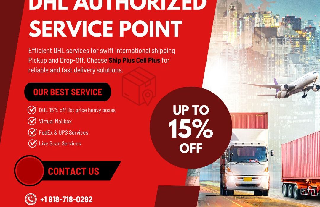 DHL freight pickup and drop-off services at Ship Plus Cell Plus in Chatsworth
