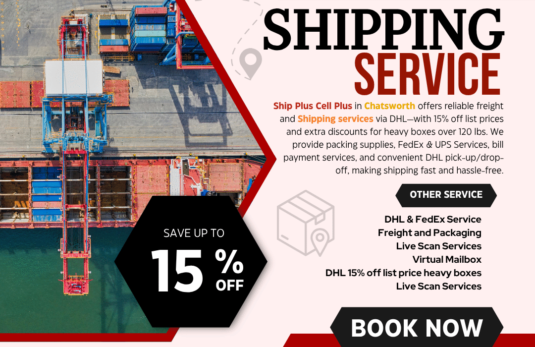Customer shipping packages at Ship Plus Cell Plus Chatsworth location with DHL and freight service signage