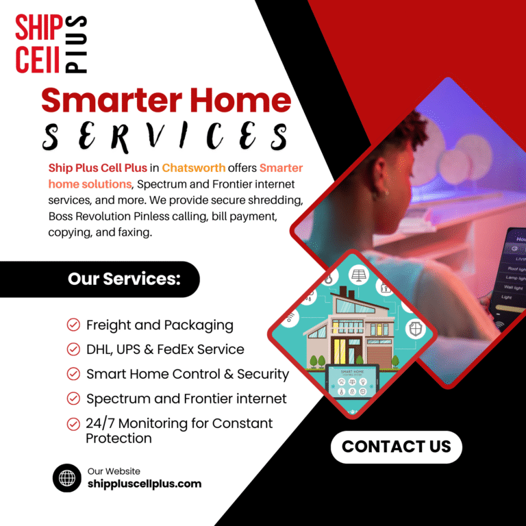 Smart home installation services at Ship Plus Cell Plus in Chatsworth for security and convenience.