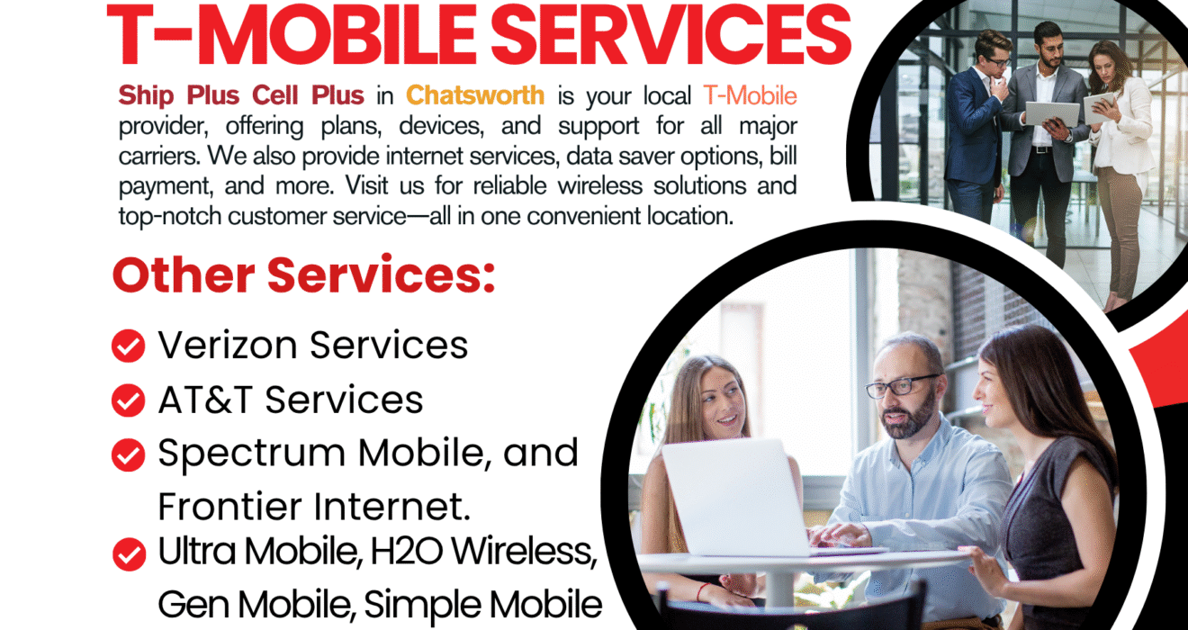 Ship Plus Cell Plus Chatsworth CA – Local T-Mobile and Internet Service Provider