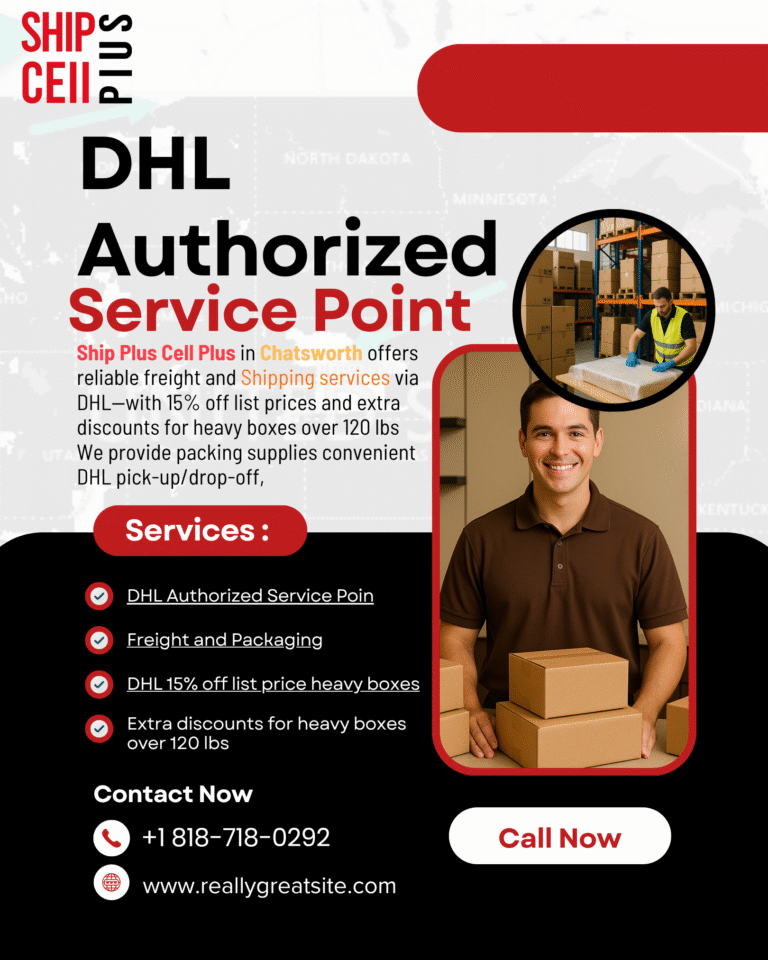 DHL Authorized Shipping Service Point in Chatsworth, CA offering fast and affordable international shipping