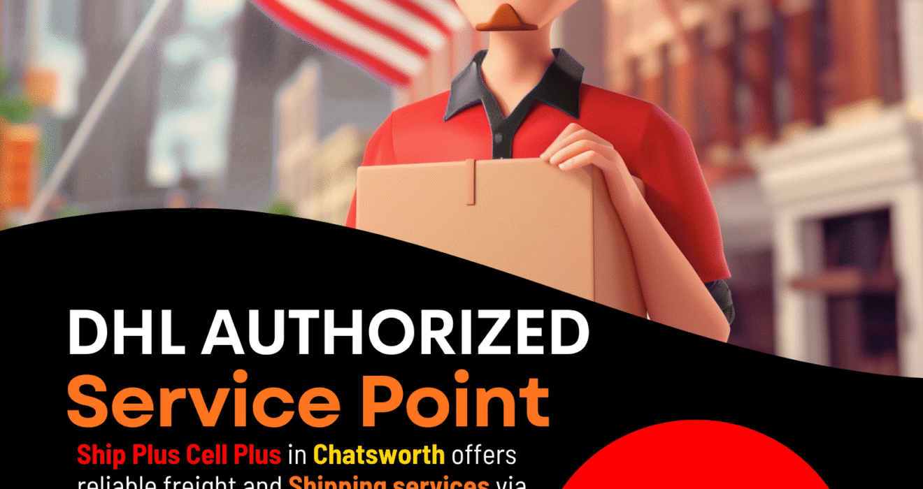 Ship Plus Cell Plus DHL shipping service in Chatsworth California