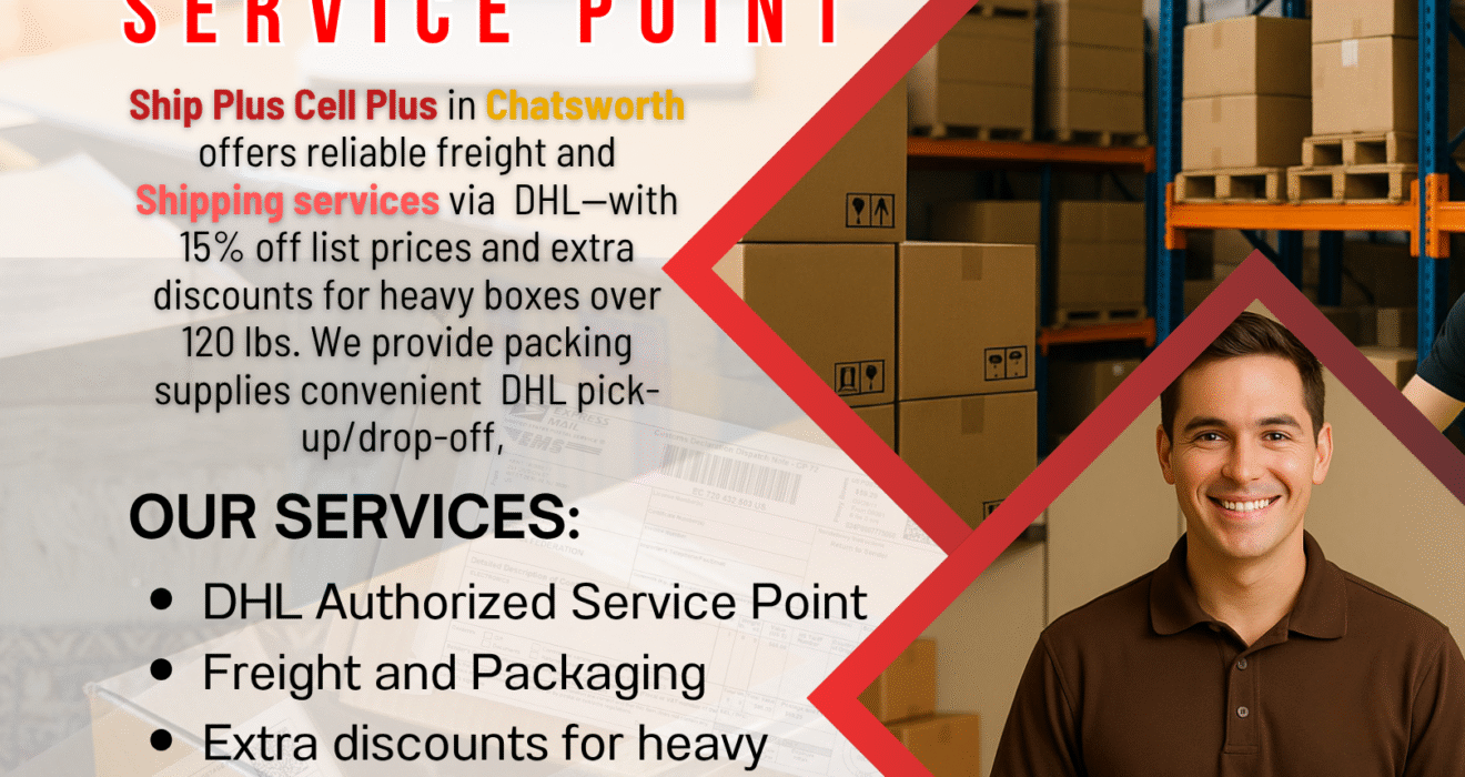 Customer dropping off a DHL package at Ship Plus Cell Plus in Chatsworth