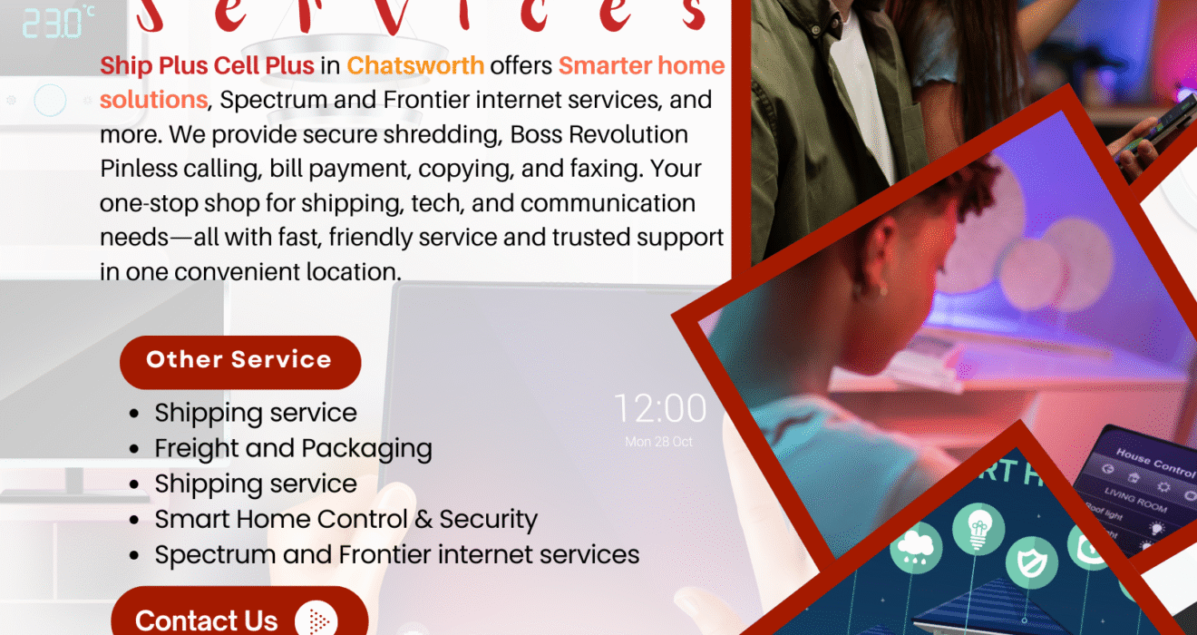 Smart home setup and internet service support at Ship Plus Cell Plus in Chatsworth