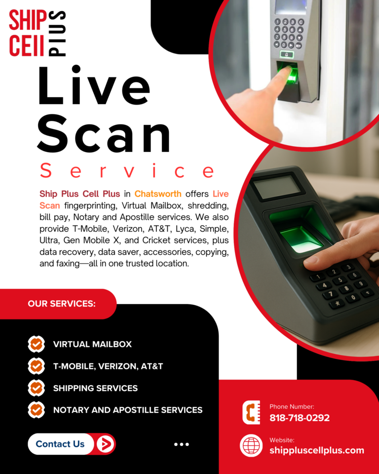 Ship Plus Cell Plus store offering Live Scan, Virtual Mailbox, Notary, Apostille, wireless and tech services in Chatsworth