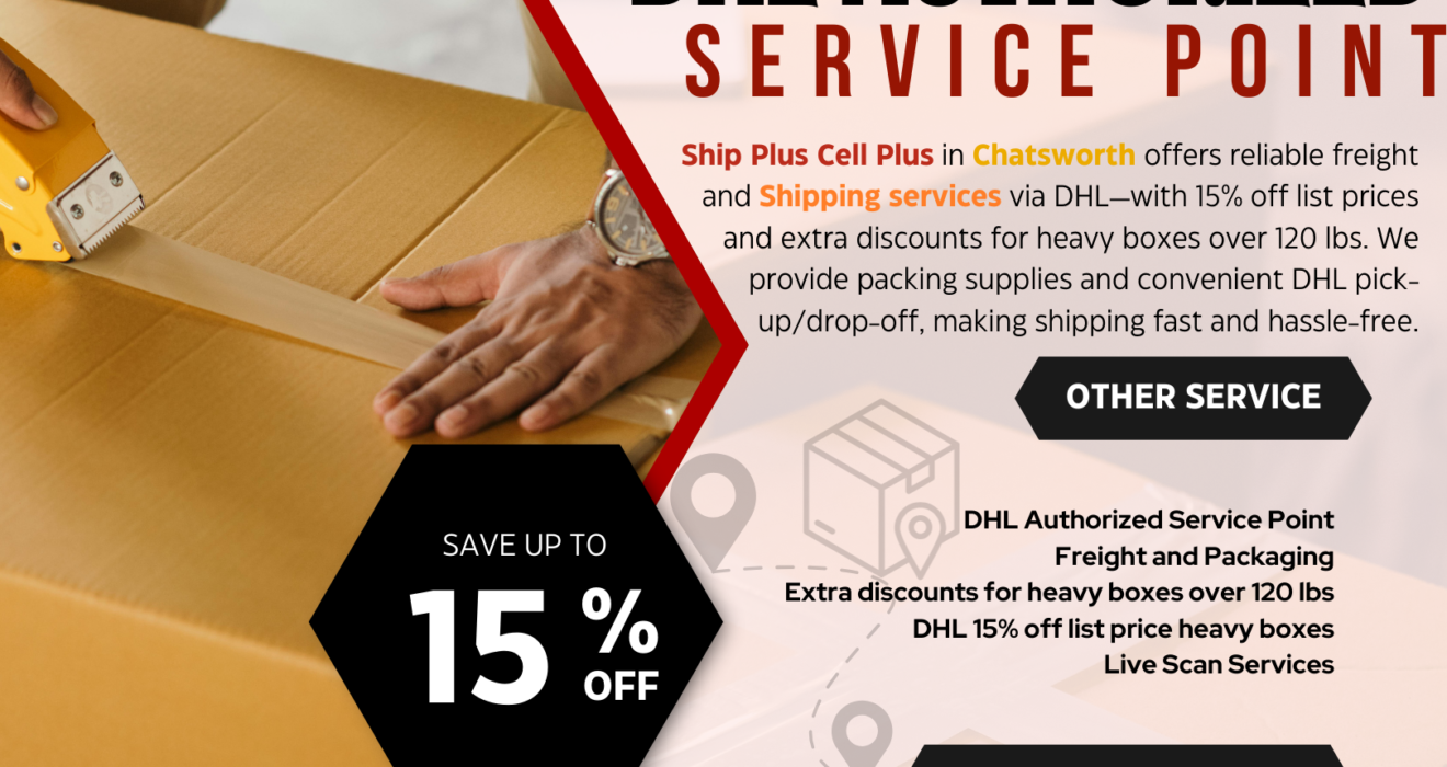 Customer using DHL shipping drop-off services at Ship Plus Cell Plus in Chatsworth