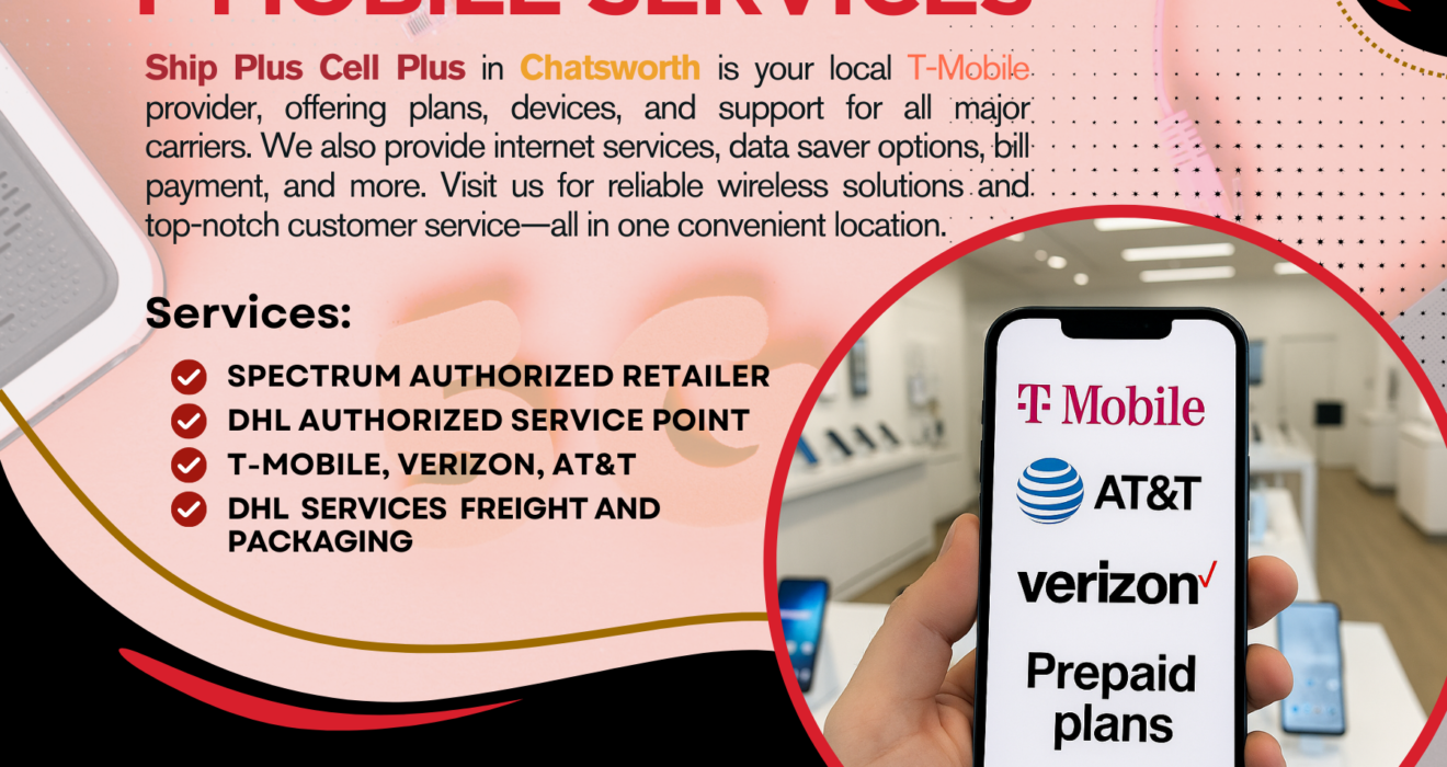Ship Plus Cell Plus offering T-Mobile and prepaid wireless services in Chatsworth California