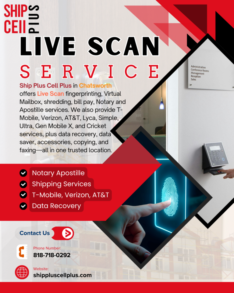 Ship Plus Cell Plus in Chatsworth providing Live Scan fingerprinting, virtual mailbox, notary, apostille, and mobile services