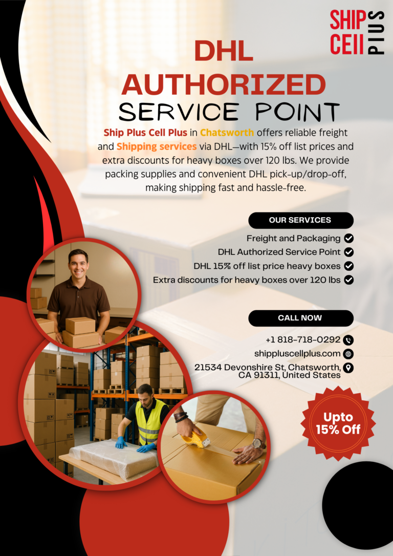 DHL shipping pick-up and drop-off services at Ship Plus Cell Plus in Chatsworth CA