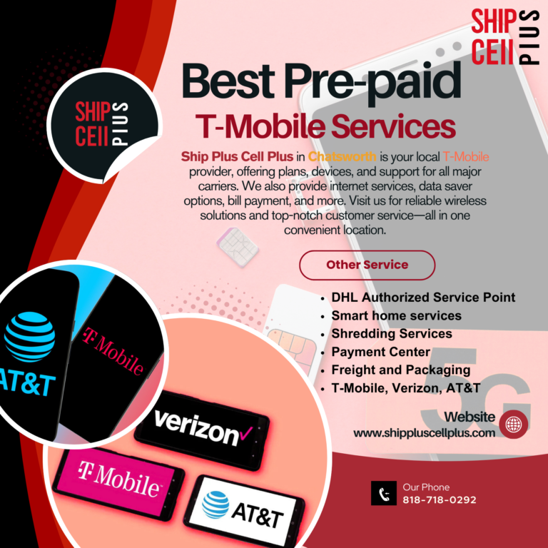 Ship Plus Cell Plus in Chatsworth CA offering T-Mobile, Verizon, AT&T, and prepaid wireless services with local support